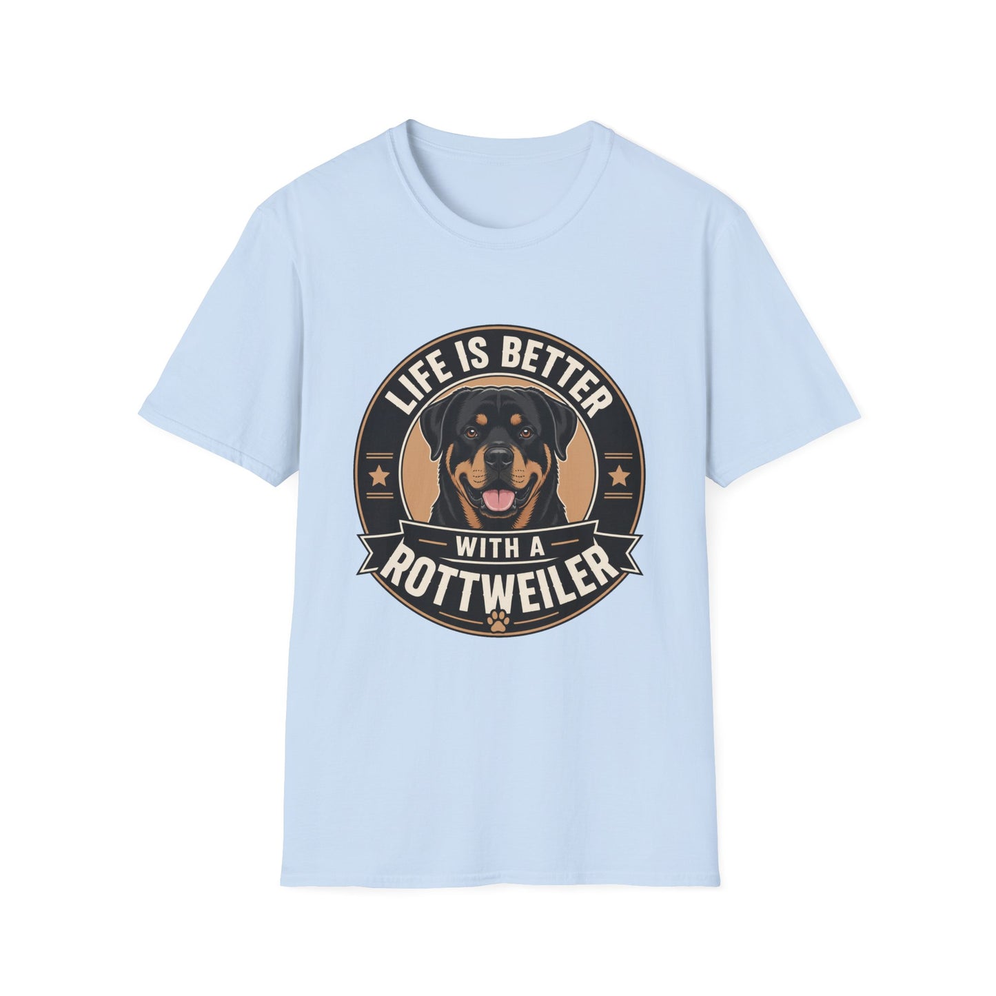 Life Is Better With A Rottweiler T-Shirt