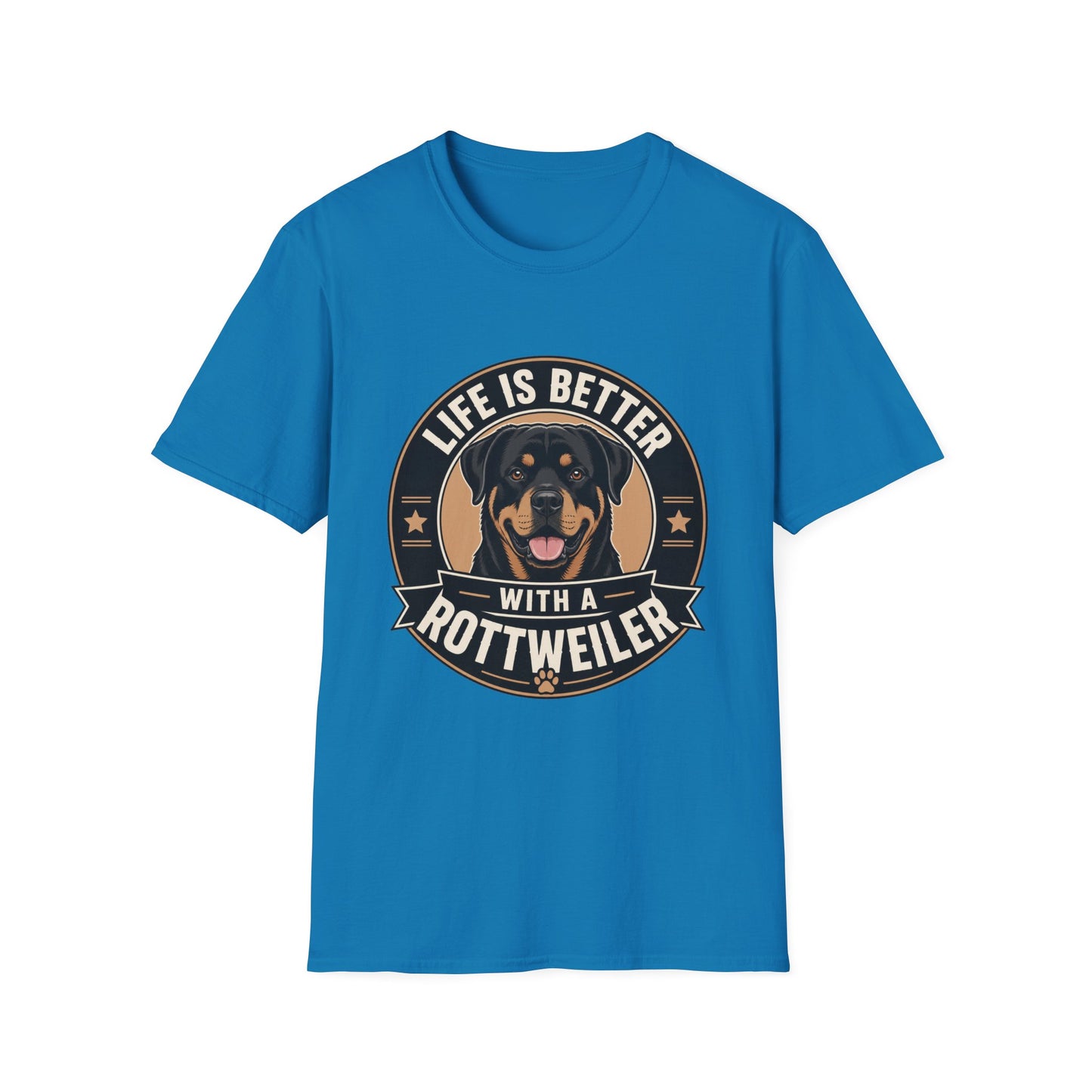 Life Is Better With A Rottweiler T-Shirt