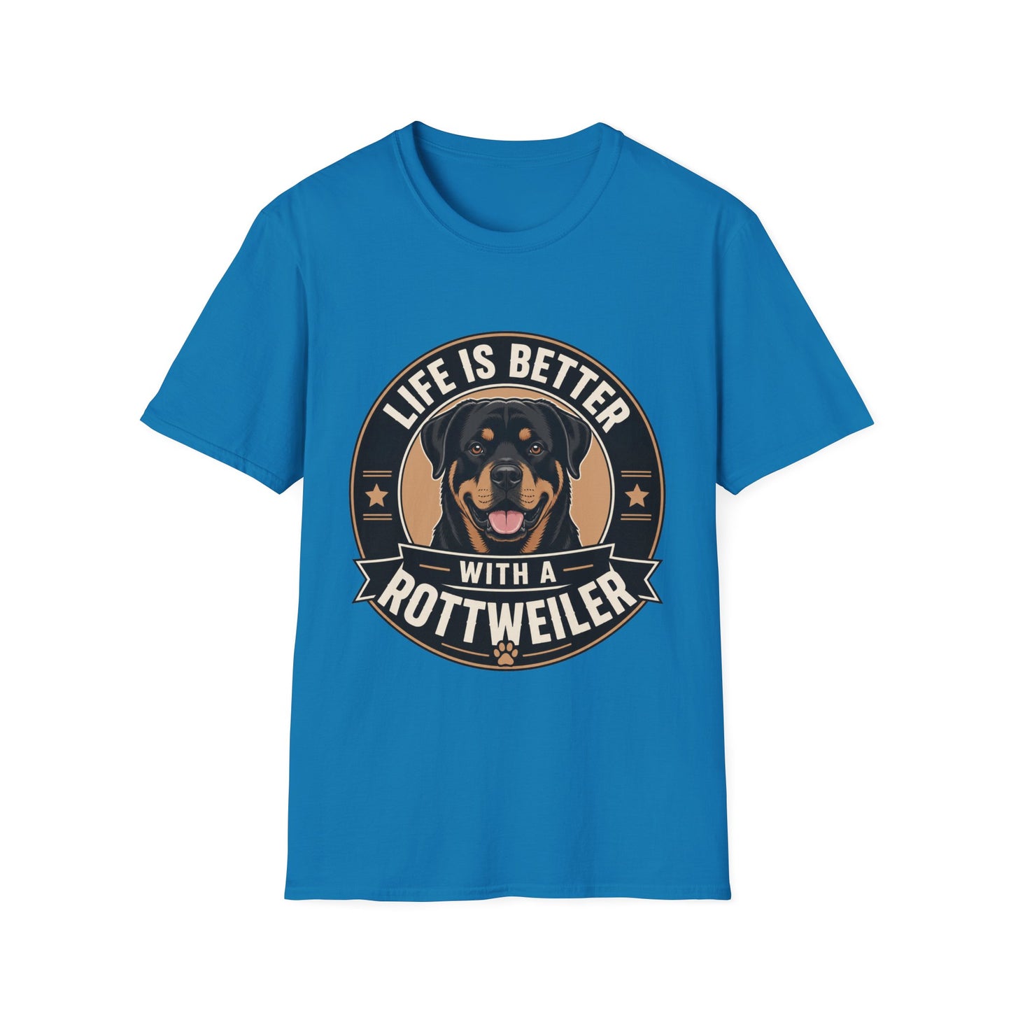 Life Is Better With A Rottweiler T-Shirt