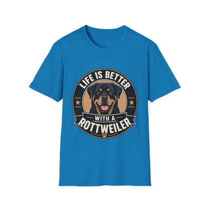 Life Is Better With A Rottweiler T-Shirt