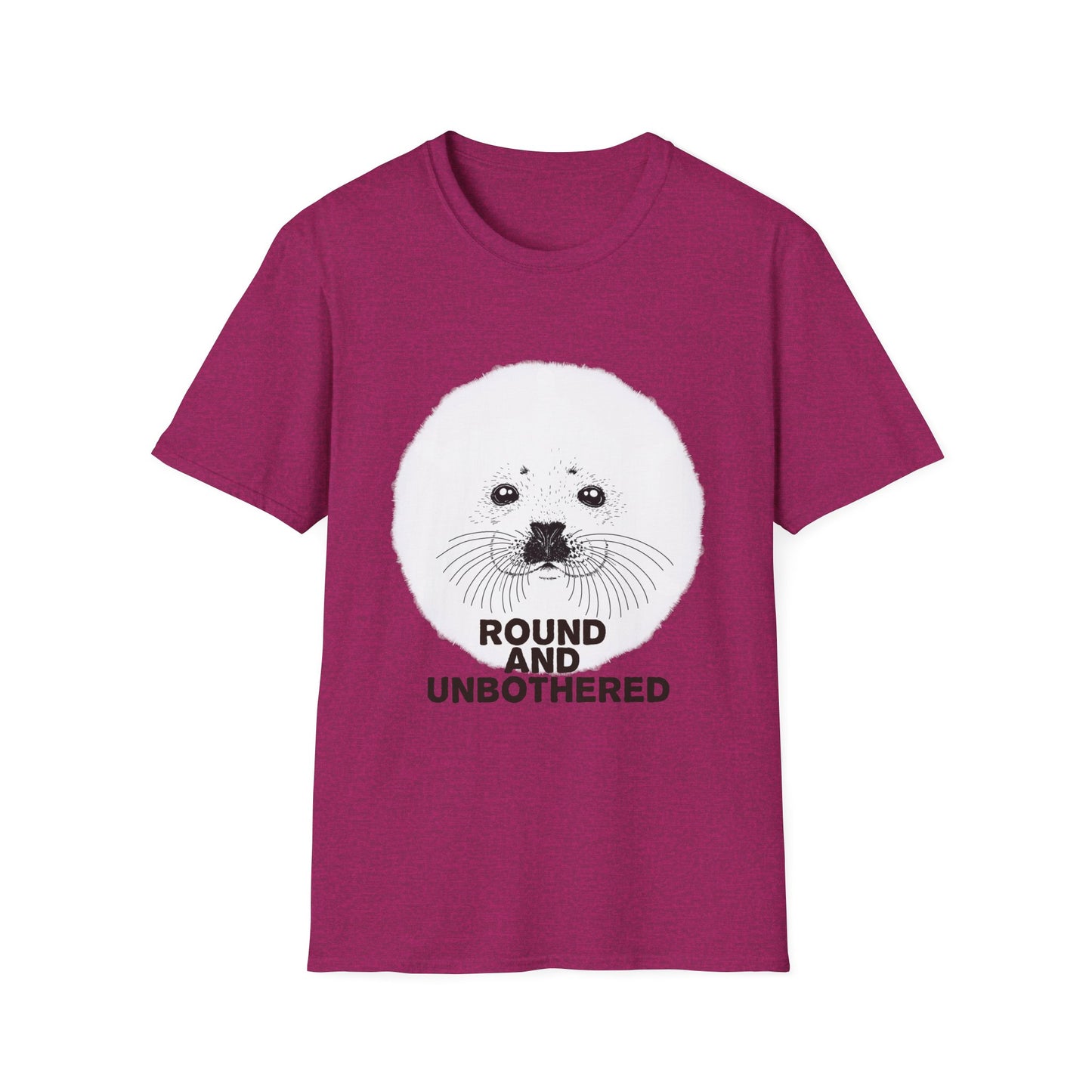 Seal Face T-Shirt -Round and Unbothered