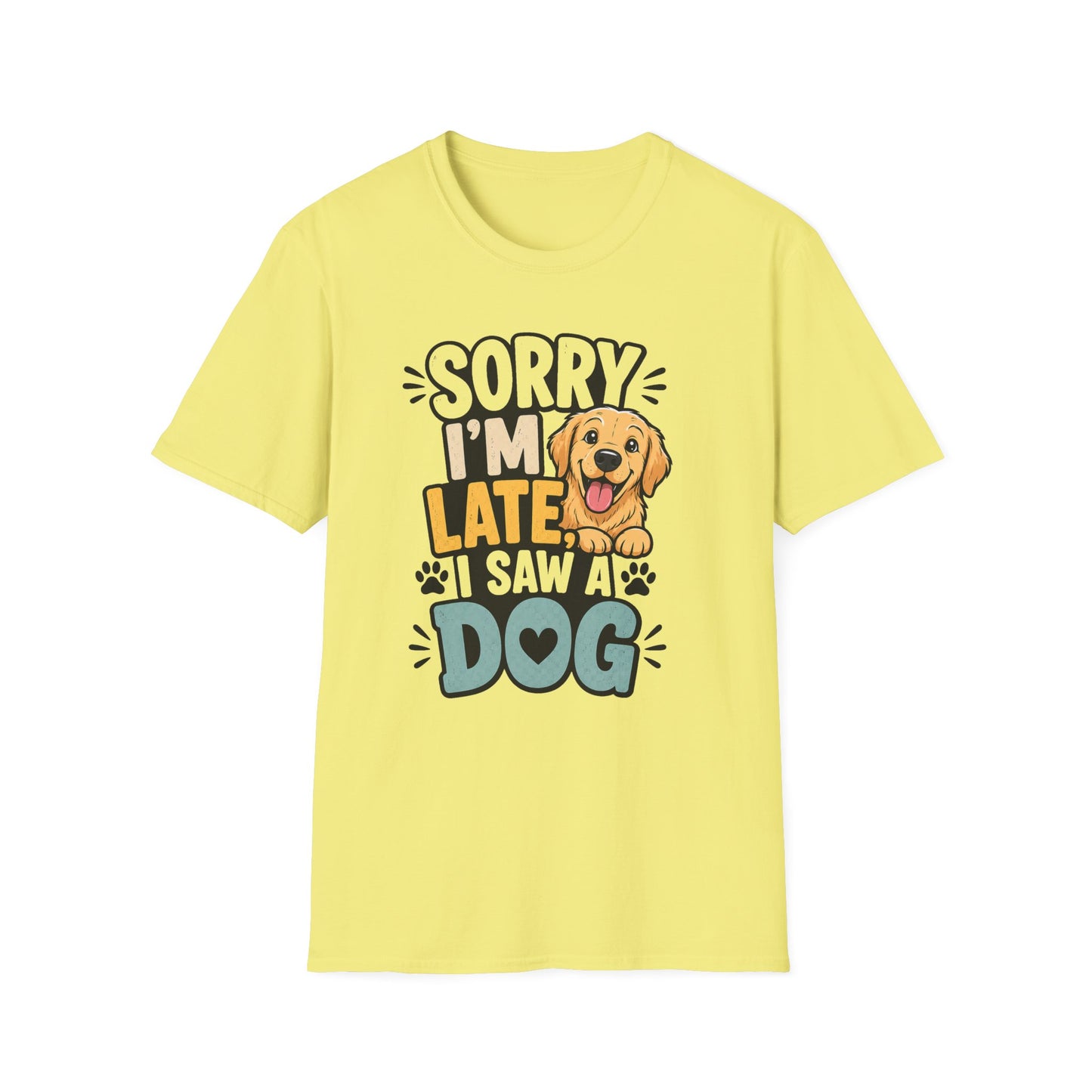 Sorry I'm Late I Saw a Dog T-Shirt