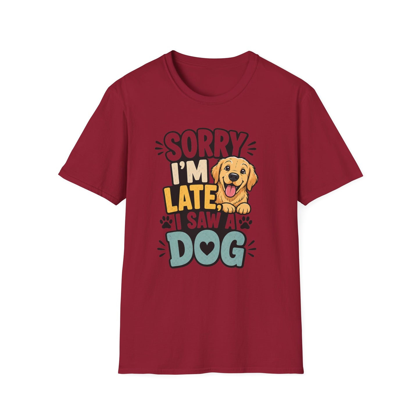 Sorry I'm Late I Saw a Dog T-Shirt