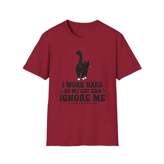 Cat T-Shirt -I Work Hard So My Cat Can Ignore Me