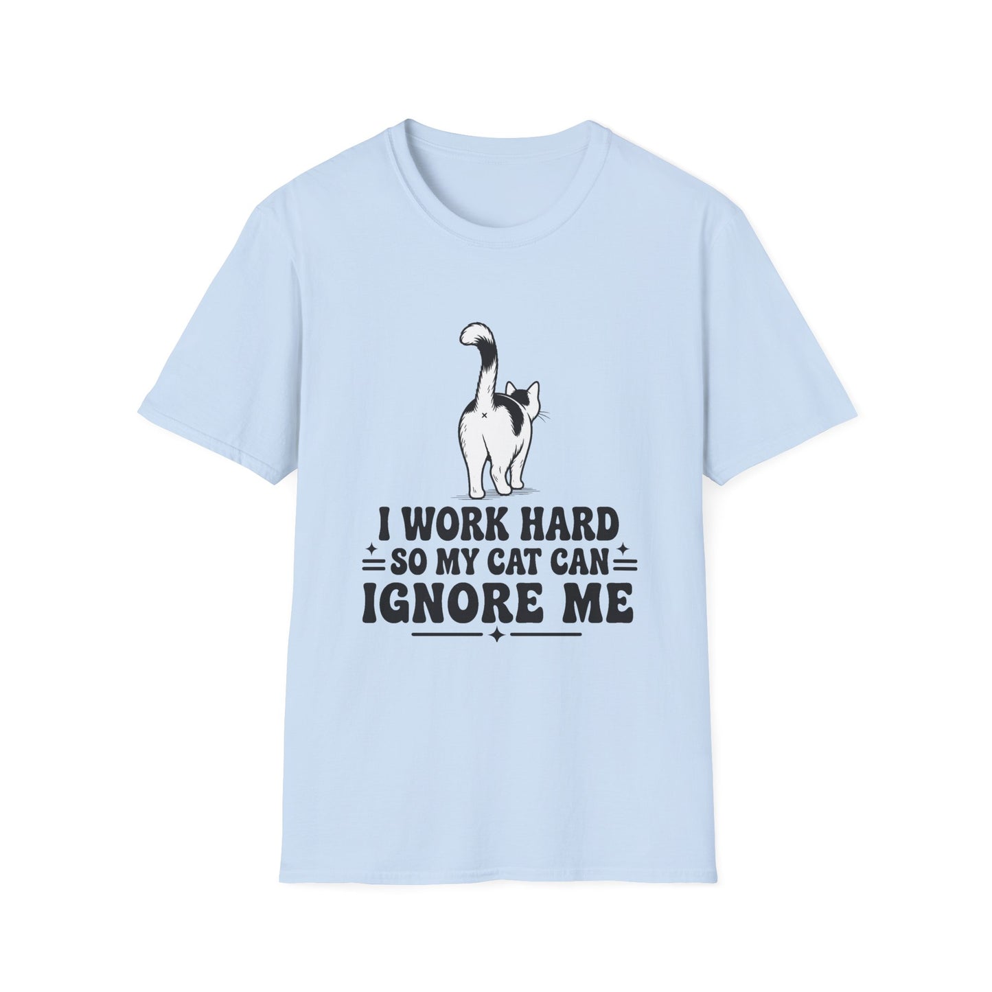 Cow Cat T-Shirt — I Work Hard So My Cat Can Ignore Me