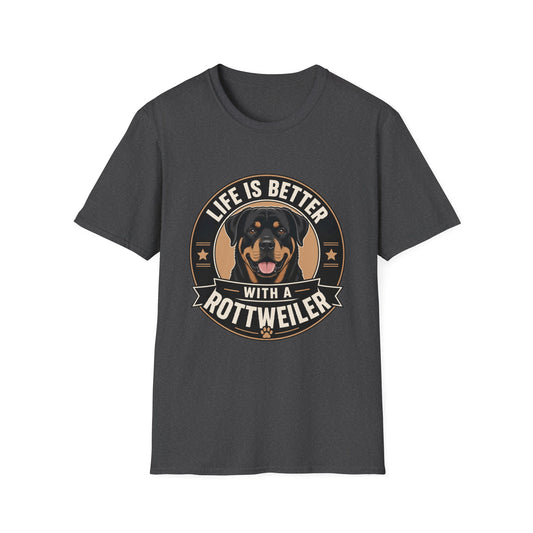 Life Is Better With A Rottweiler T-Shirt