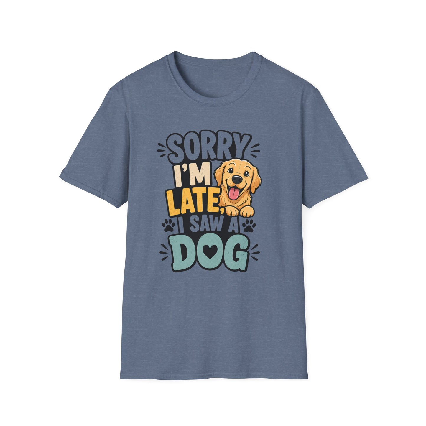 Sorry I'm Late I Saw a Dog T-Shirt