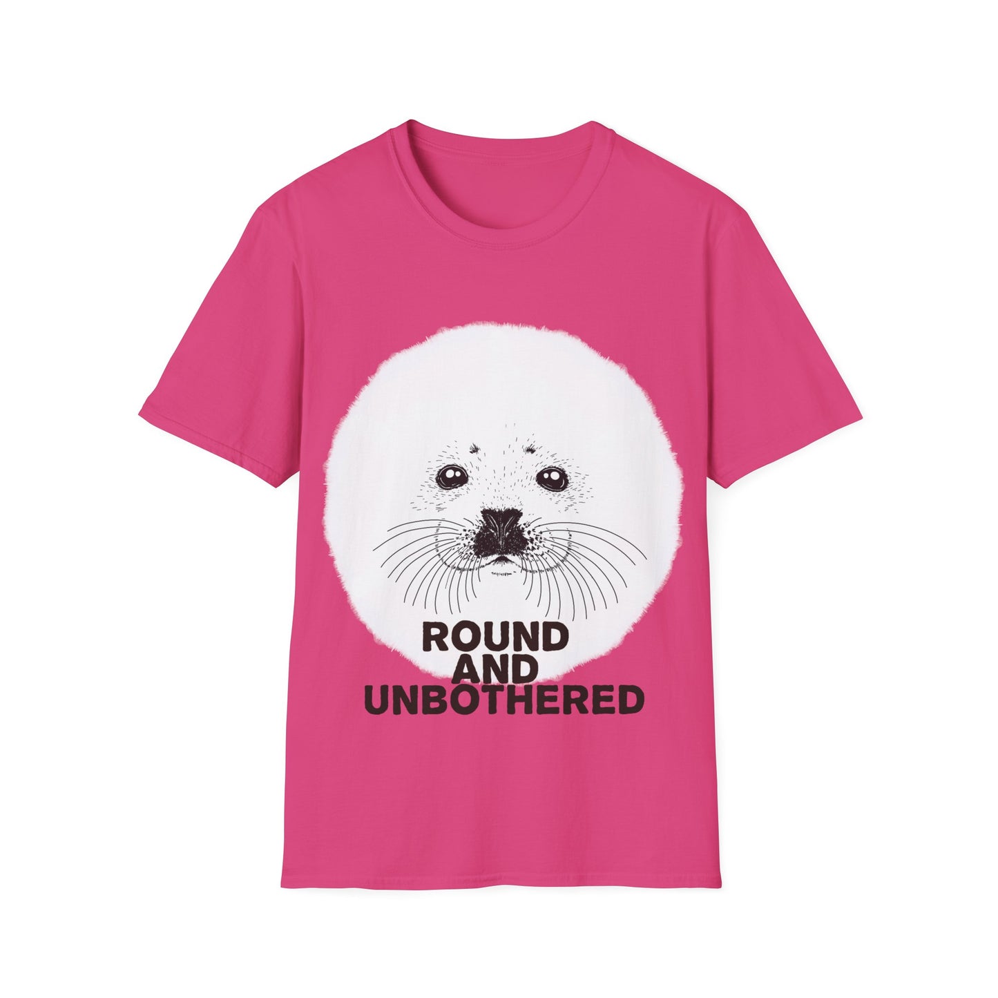 Seal Face T-Shirt -Round and Unbothered