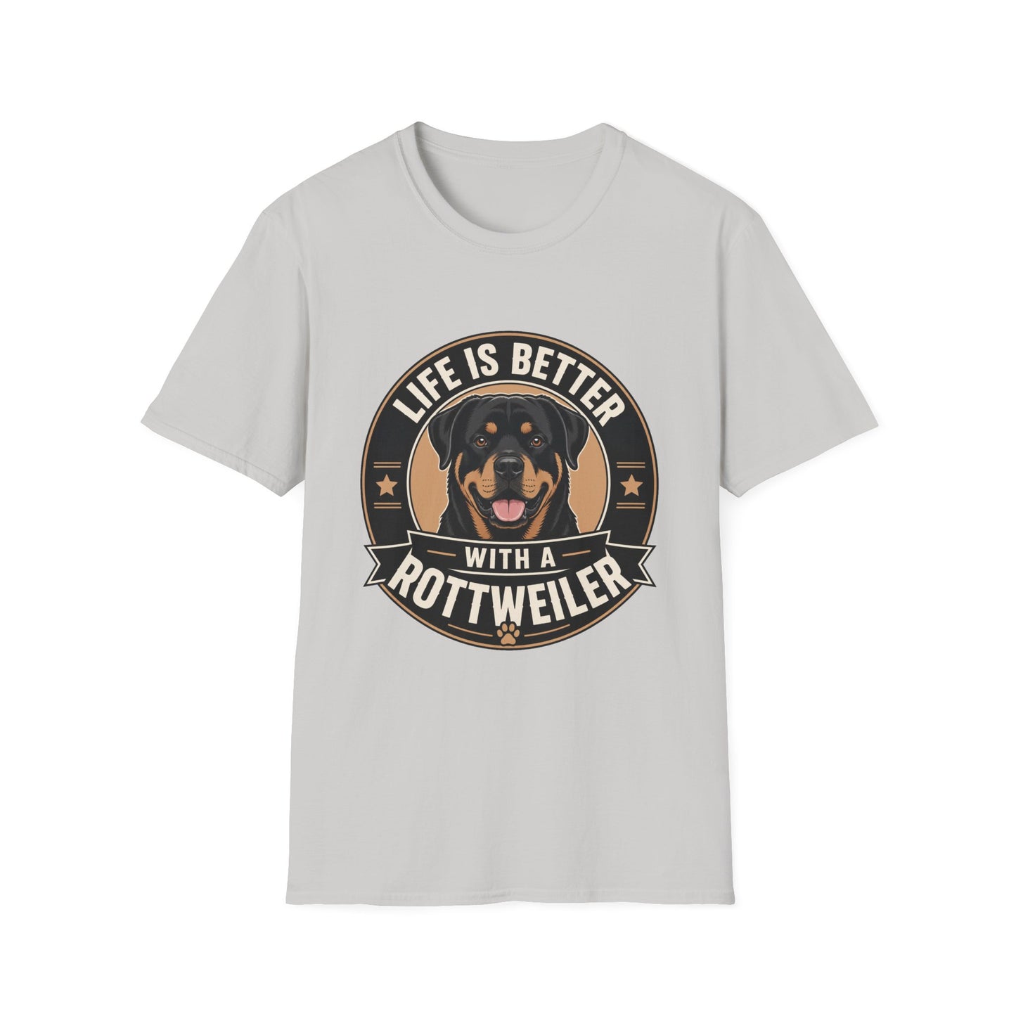 Life Is Better With A Rottweiler T-Shirt