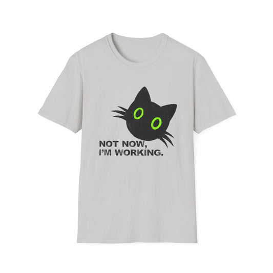 Not Now, I'm Working Cat T-shirt
