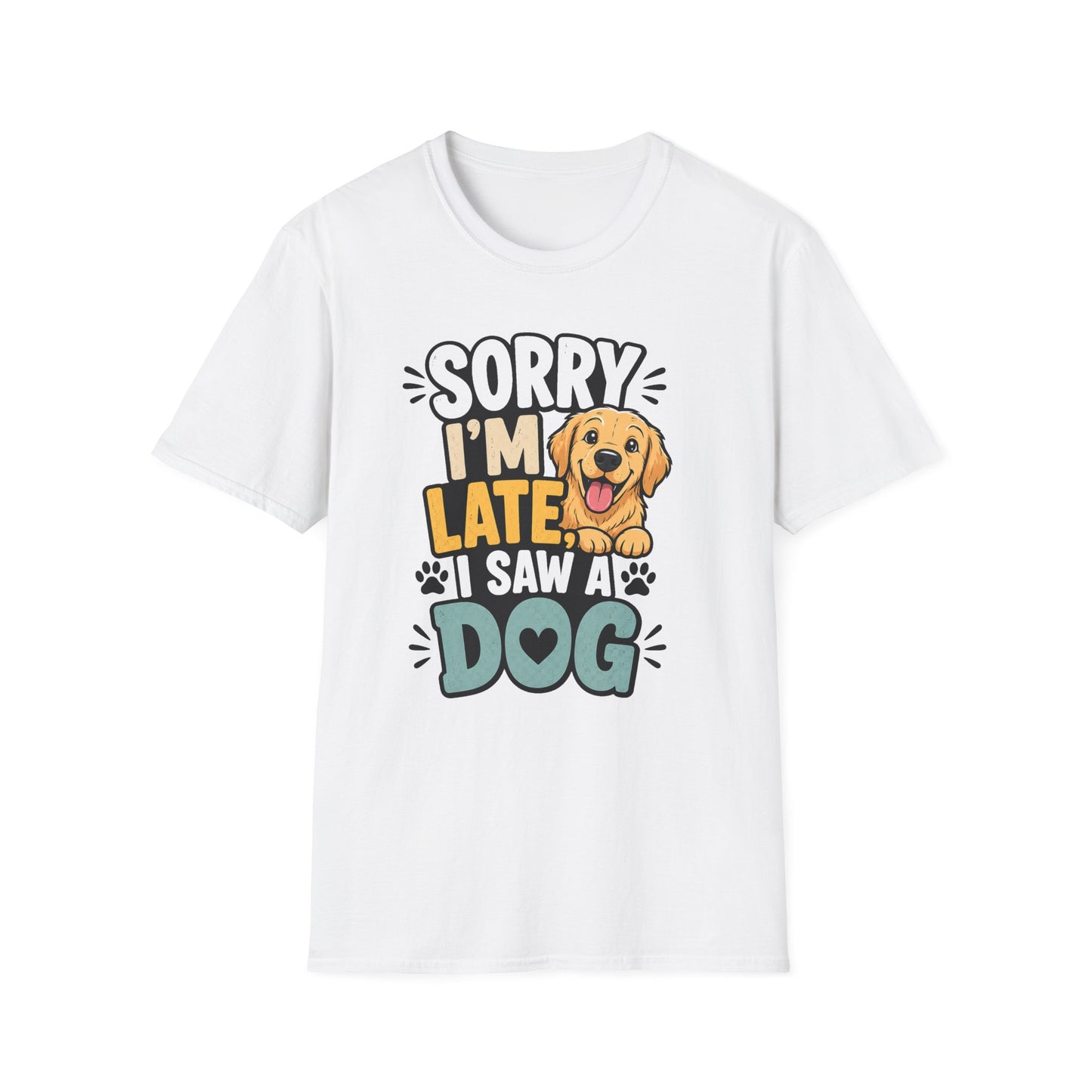 Sorry I'm Late I Saw a Dog T-Shirt