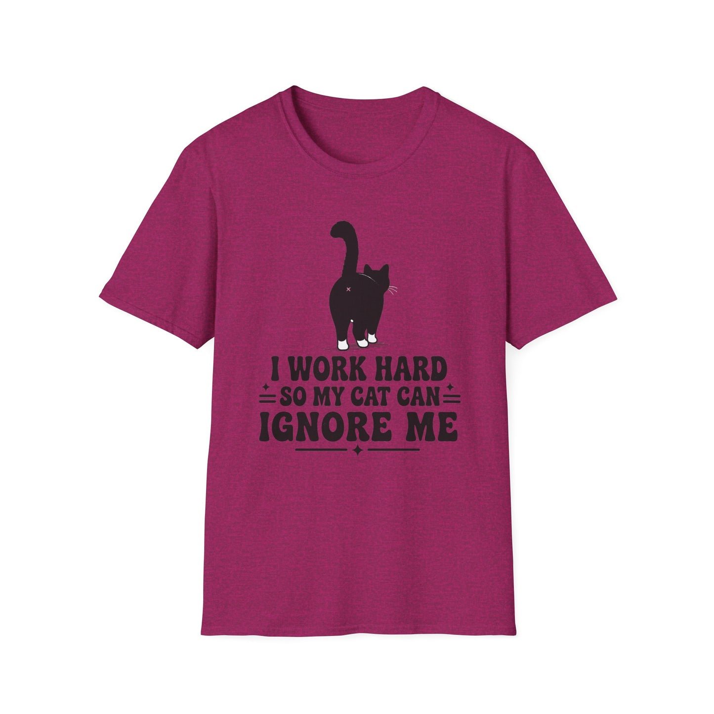 Cat T-Shirt -I Work Hard So My Cat Can Ignore Me