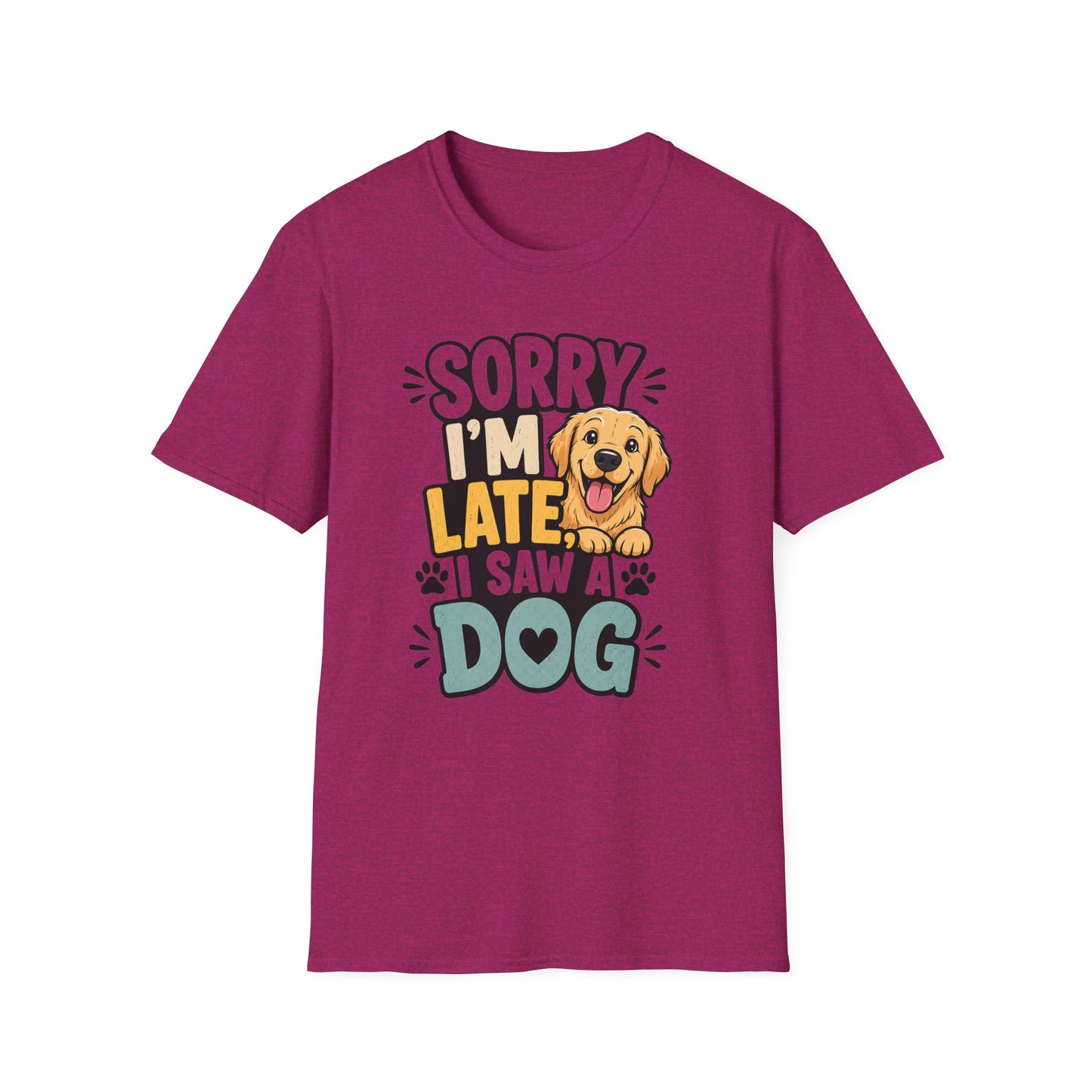 Sorry I'm Late I Saw a Dog T-Shirt